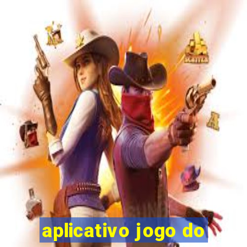 aplicativo jogo do